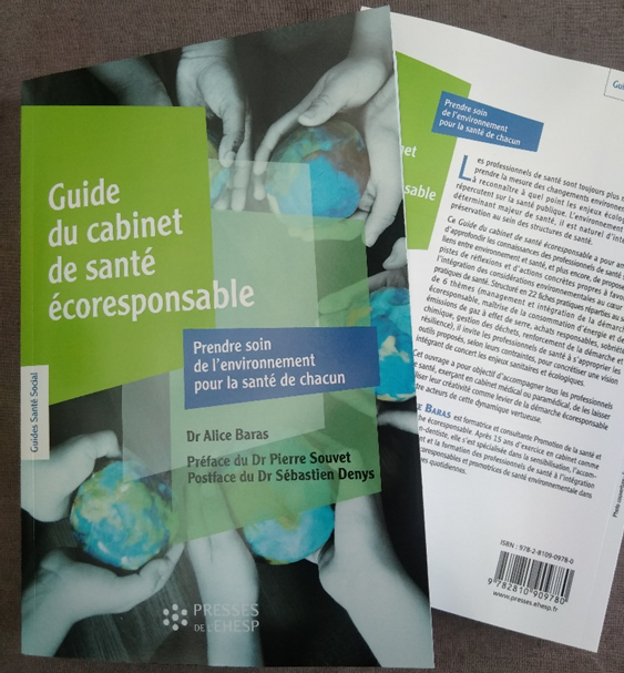 Baras A. Guide du cabinet de santé écoresponsable. Les presses de l’EHESP, 2021.